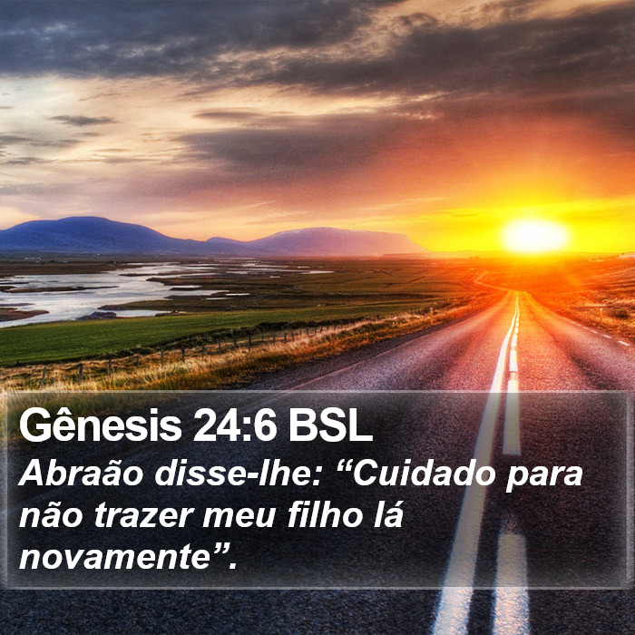 Gênesis 24:6 BSL Bible Study