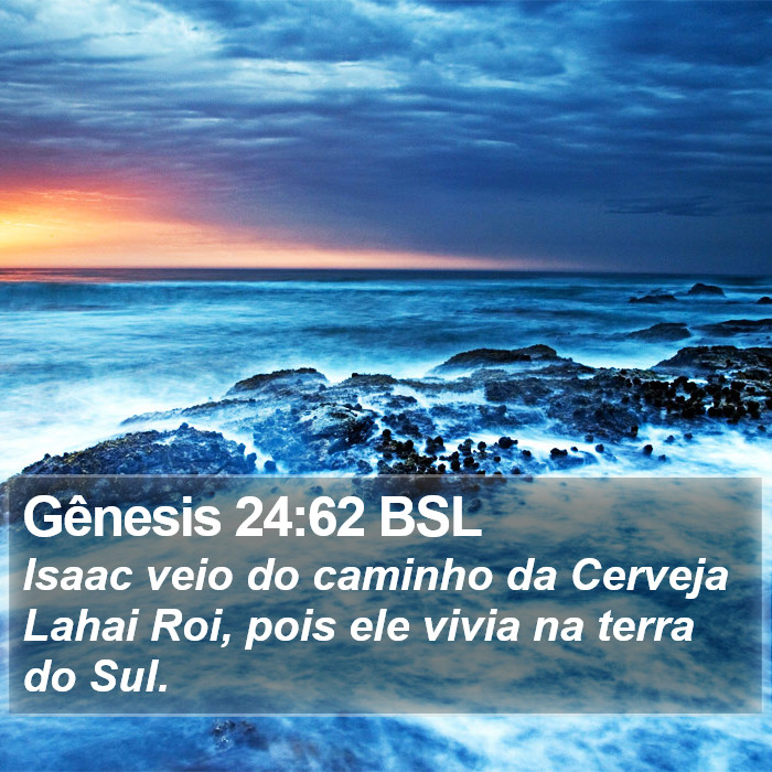 Gênesis 24:62 BSL Bible Study