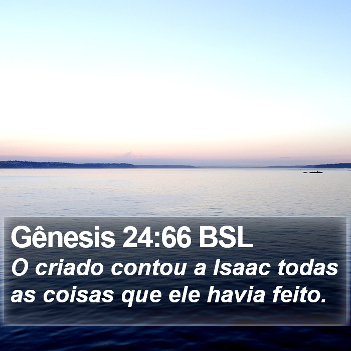 Gênesis 24:66 BSL Bible Study