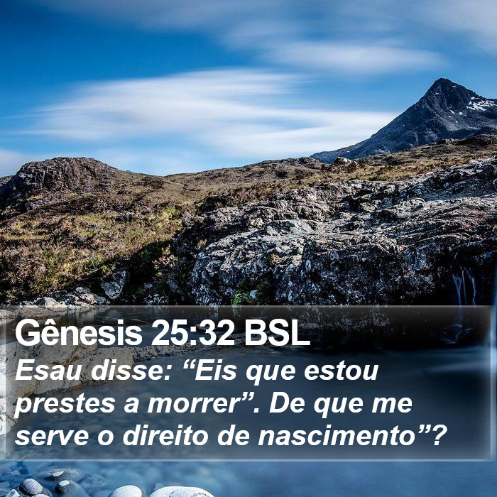 Gênesis 25:32 BSL Bible Study