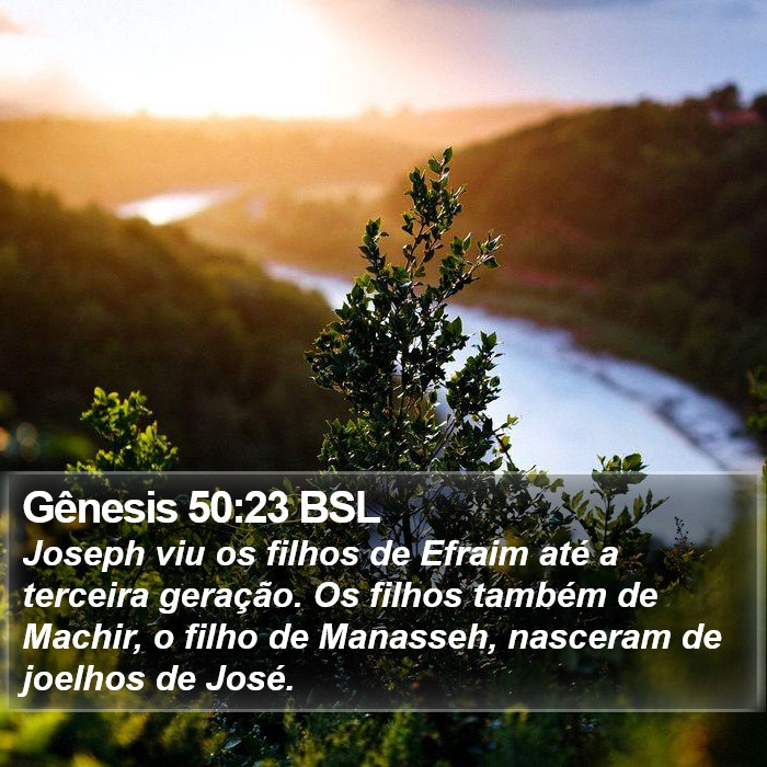 Gênesis 50:23 BSL Bible Study