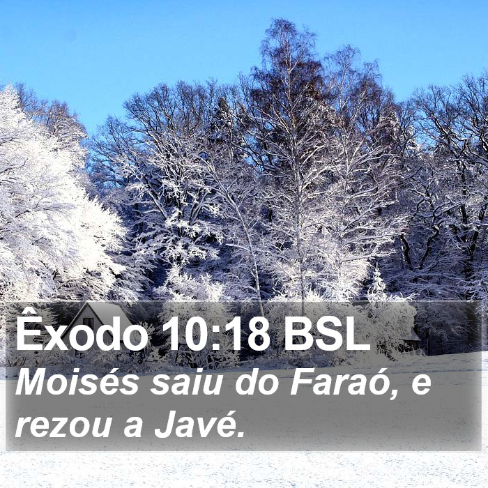 Êxodo 10:18 BSL Bible Study