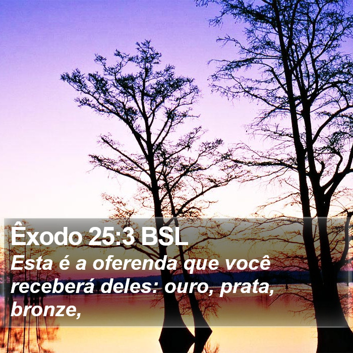 Êxodo 25:3 BSL Bible Study