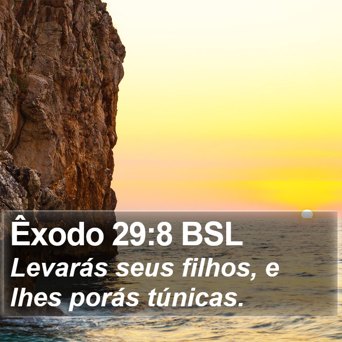 Êxodo 29:8 BSL Bible Study