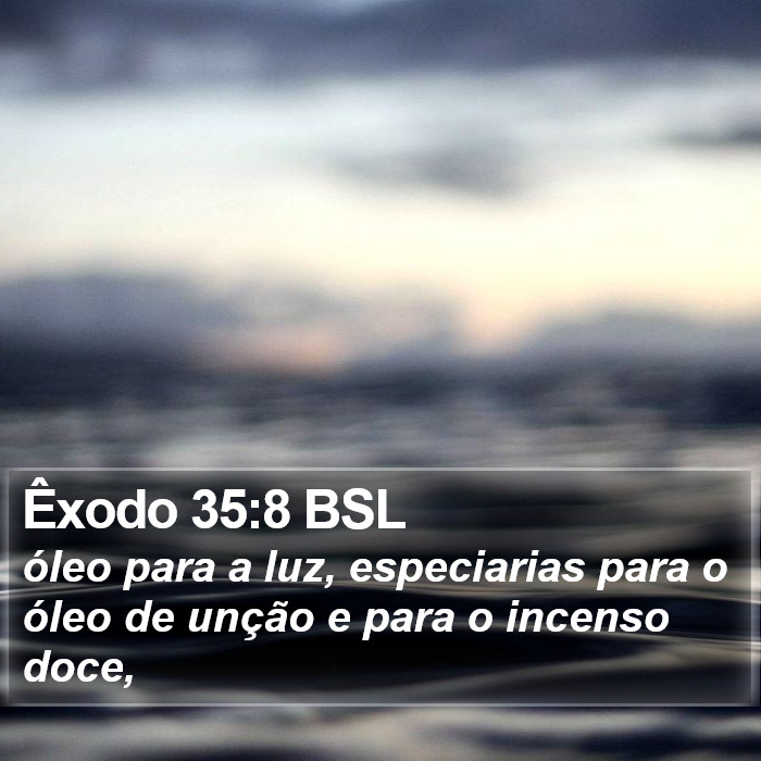 Êxodo 35:8 BSL Bible Study