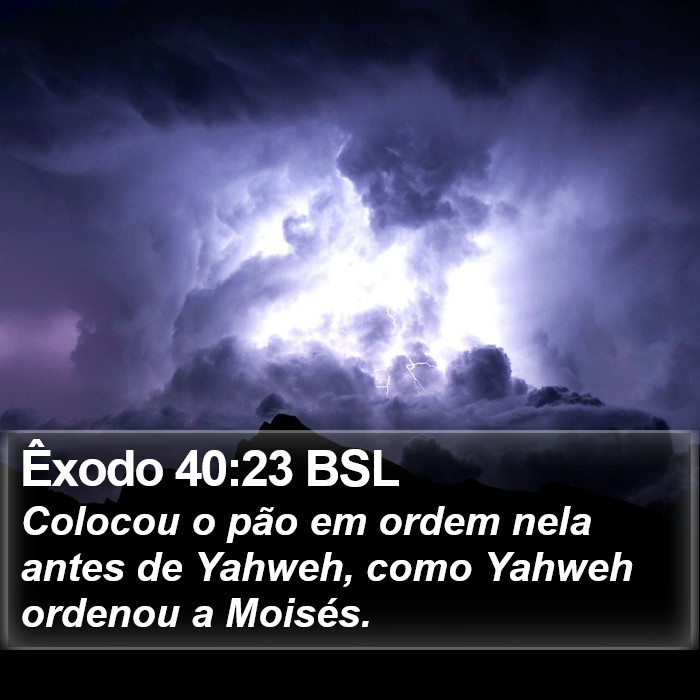 Êxodo 40:23 BSL Bible Study