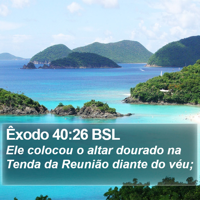 Êxodo 40:26 BSL Bible Study