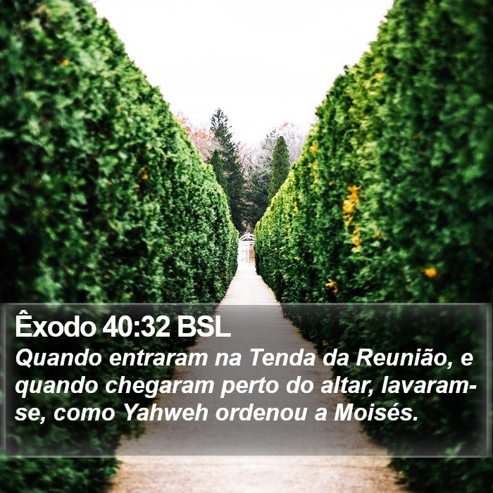 Êxodo 40:32 BSL Bible Study
