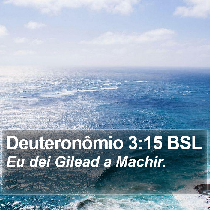 Deuteronômio 3:15 BSL Bible Study
