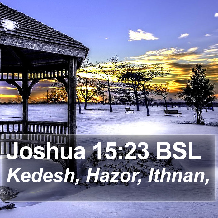 Joshua 15:23 BSL Bible Study