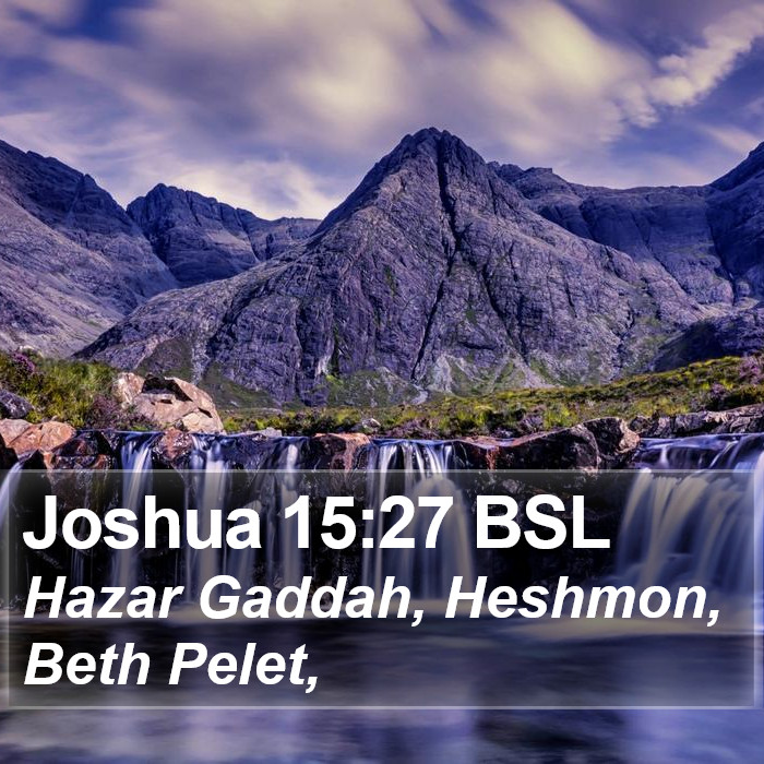 Joshua 15:27 BSL Bible Study