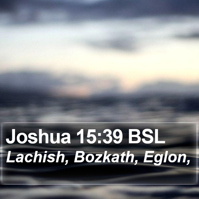 Joshua 15:39 BSL Bible Study
