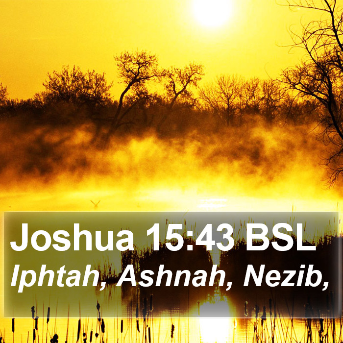Joshua 15:43 BSL Bible Study