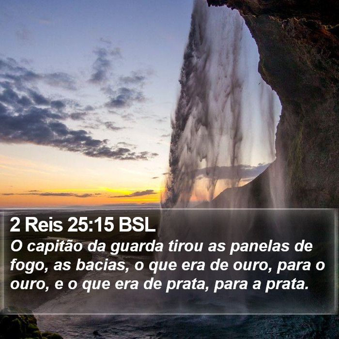 2 Reis 25:15 BSL Bible Study