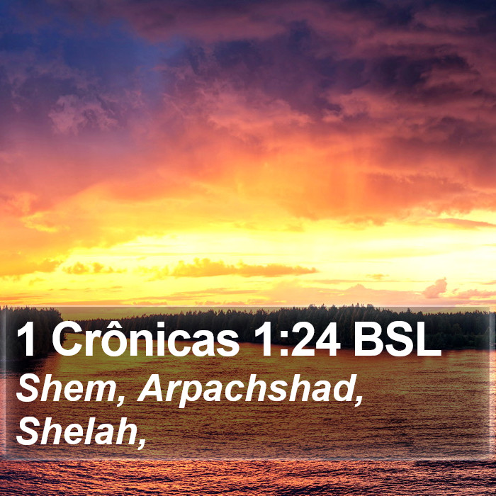 1 Crônicas 1:24 BSL Bible Study