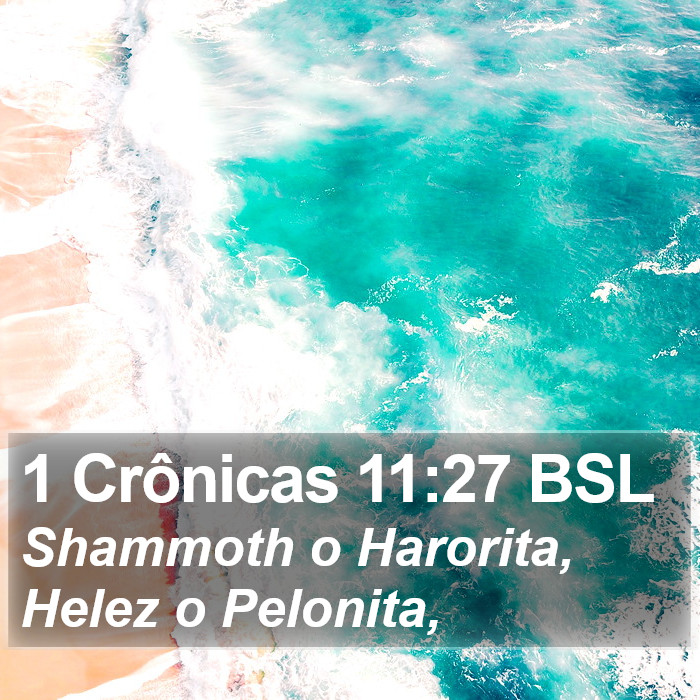 1 Crônicas 11:27 BSL Bible Study