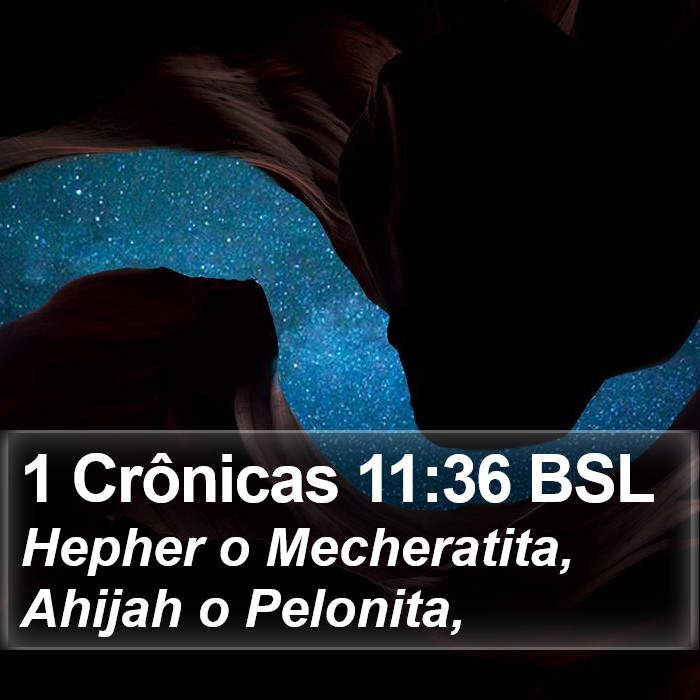 1 Crônicas 11:36 BSL Bible Study