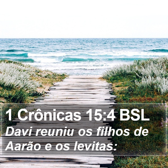 1 Crônicas 15:4 BSL Bible Study