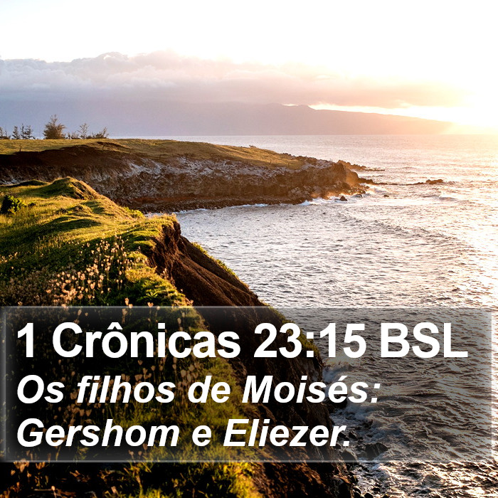 1 Crônicas 23:15 BSL Bible Study