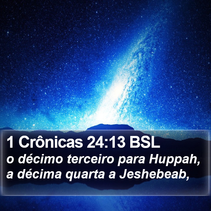 1 Crônicas 24:13 BSL Bible Study