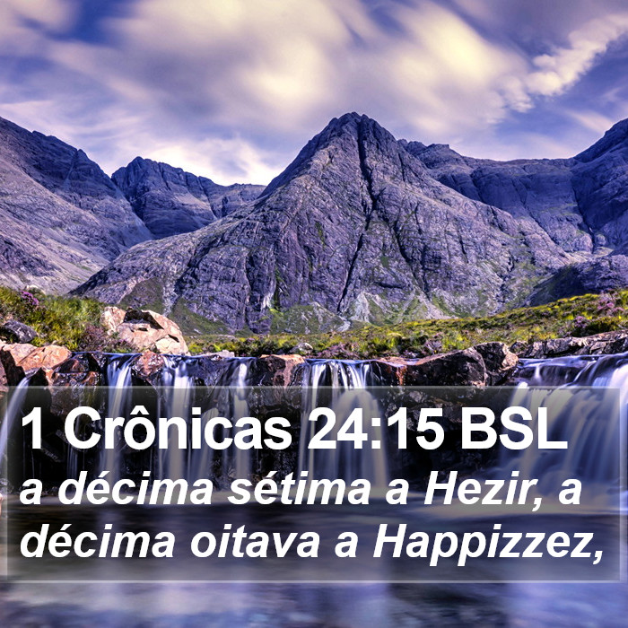 1 Crônicas 24:15 BSL Bible Study