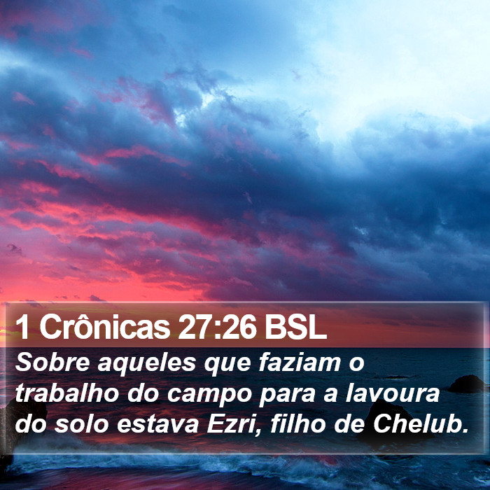 1 Crônicas 27:26 BSL Bible Study