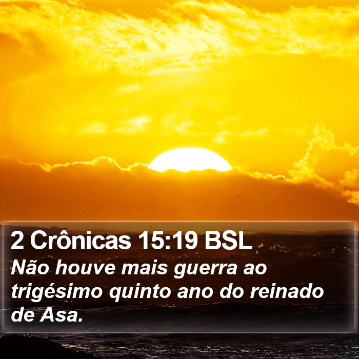 2 Crônicas 15:19 BSL Bible Study