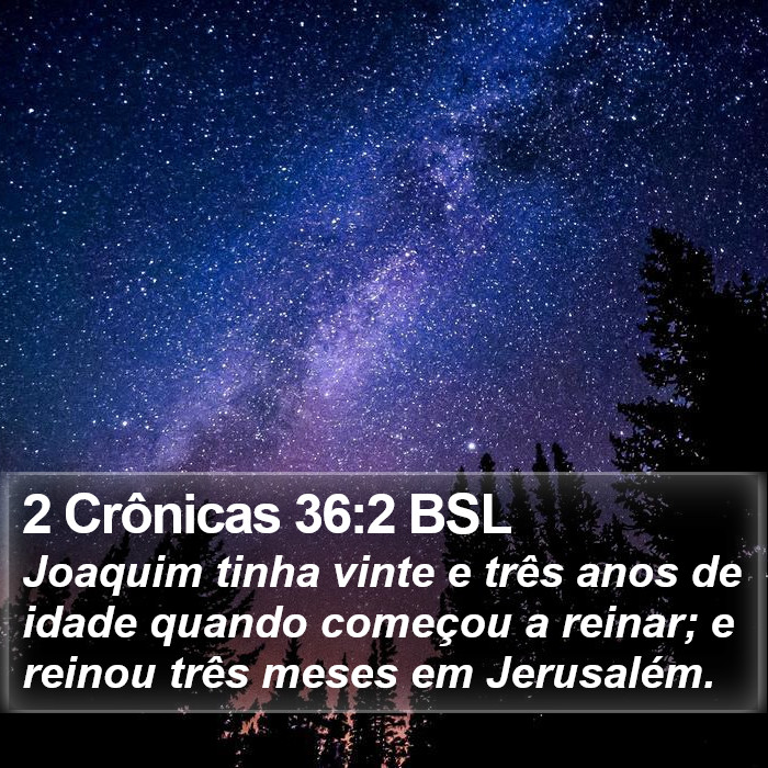 2 Crônicas 36:2 BSL Bible Study