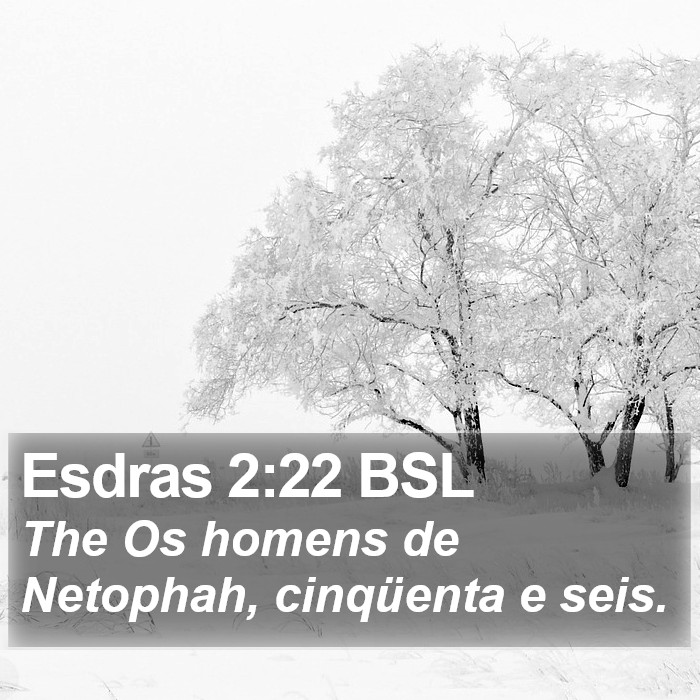 Esdras 2:22 BSL Bible Study