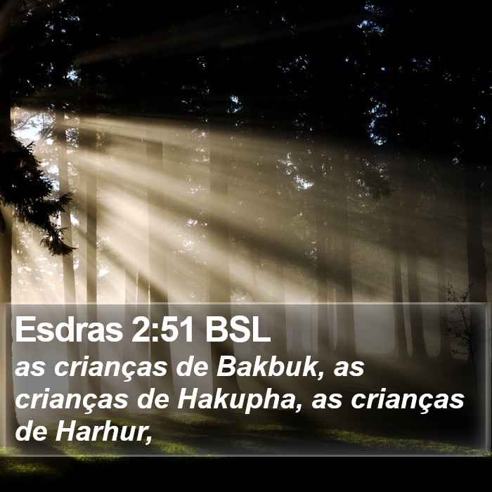 Esdras 2:51 BSL Bible Study