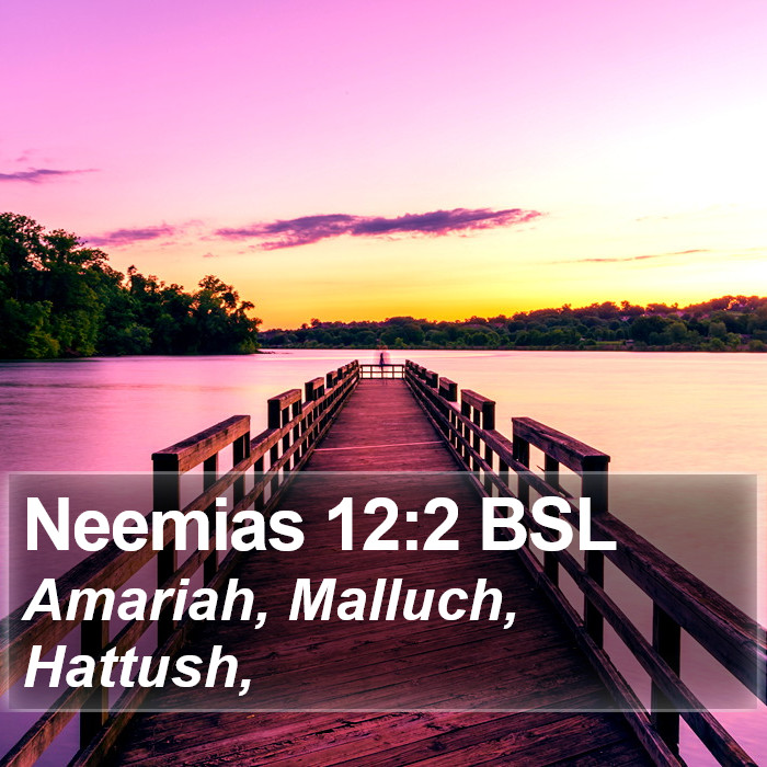 Neemias 12:2 BSL Bible Study
