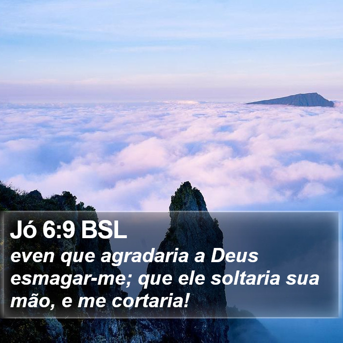 Jó 6:9 BSL Bible Study