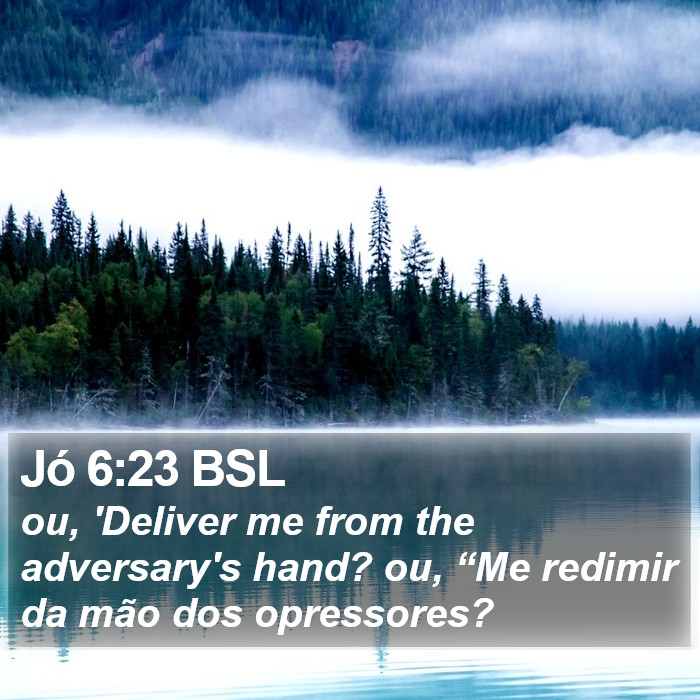 Jó 6:23 BSL Bible Study