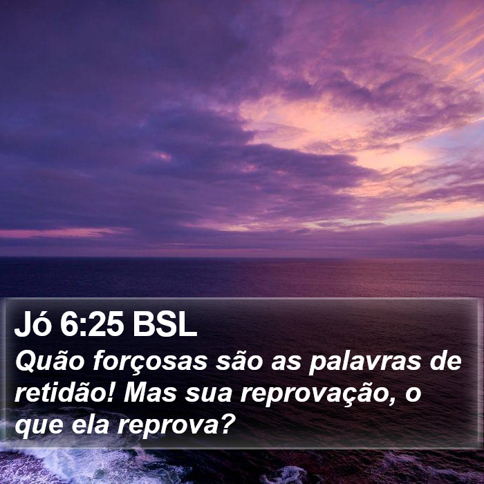 Jó 6:25 BSL Bible Study