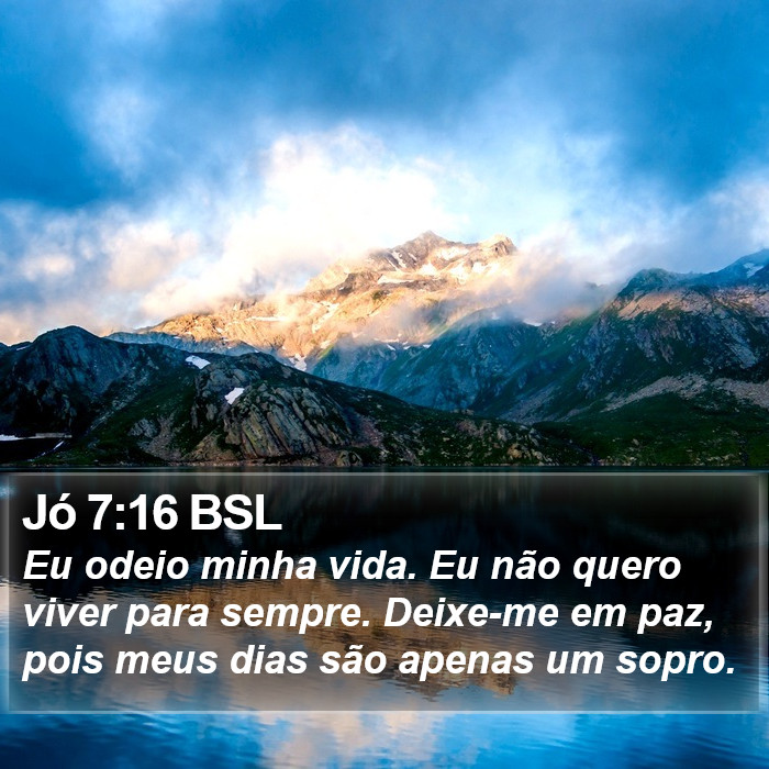 Jó 7:16 BSL Bible Study