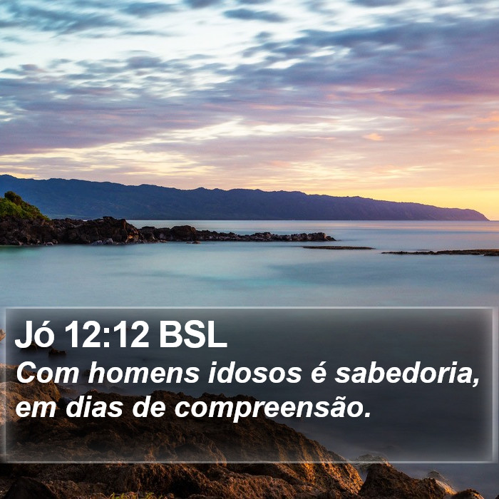 Jó 12:12 BSL Bible Study