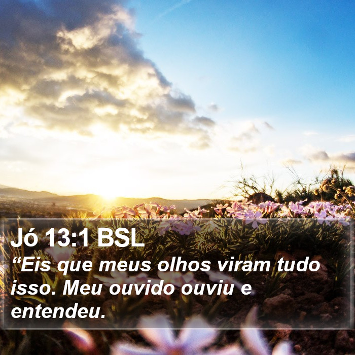 Jó 13:1 BSL Bible Study
