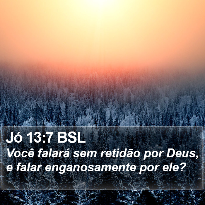 Jó 13:7 BSL Bible Study