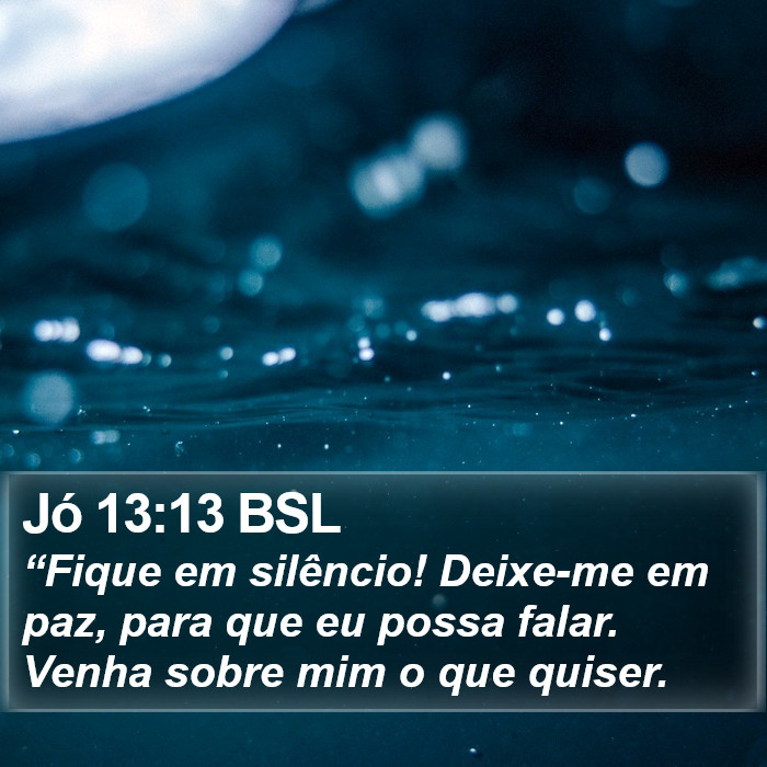 Jó 13:13 BSL Bible Study