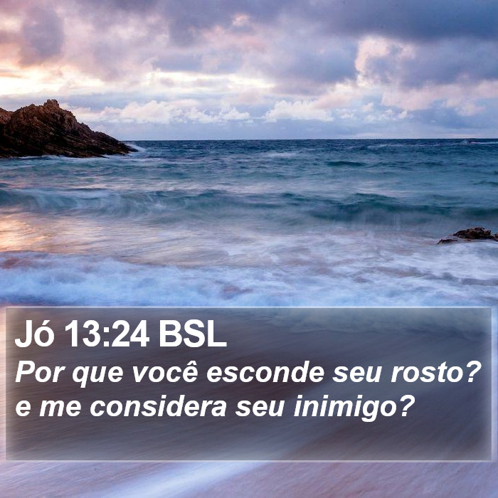 Jó 13:24 BSL Bible Study