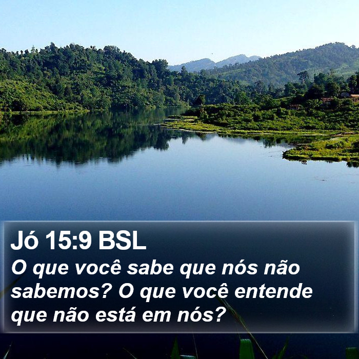 Jó 15:9 BSL Bible Study