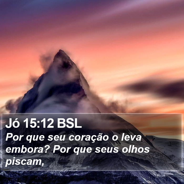 Jó 15:12 BSL Bible Study