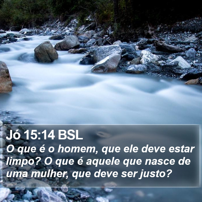 Jó 15:14 BSL Bible Study