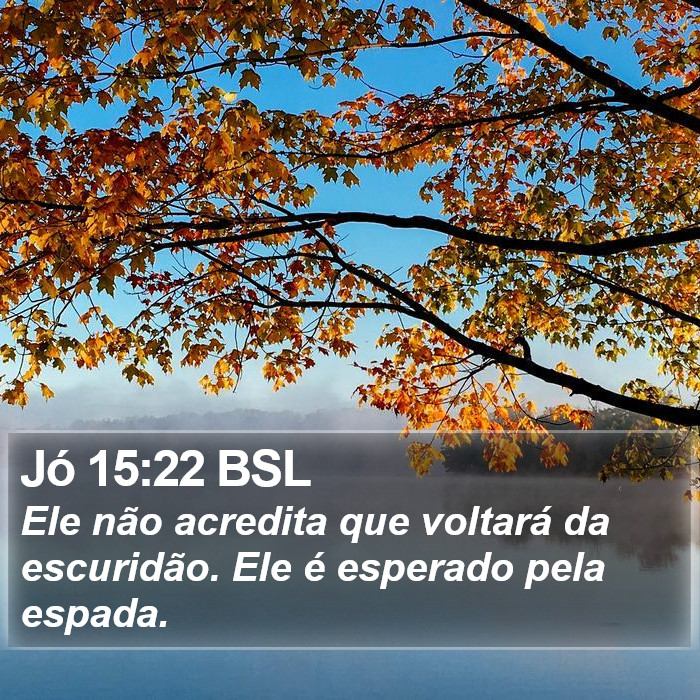 Jó 15:22 BSL Bible Study