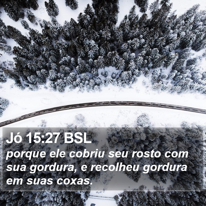 Jó 15:27 BSL Bible Study