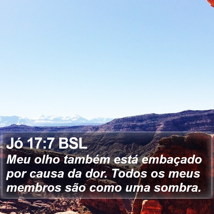 Jó 17:7 BSL Bible Study