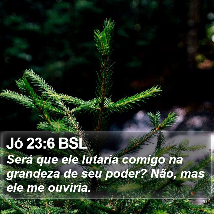 Jó 23:6 BSL Bible Study