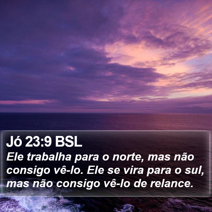 Jó 23:9 BSL Bible Study