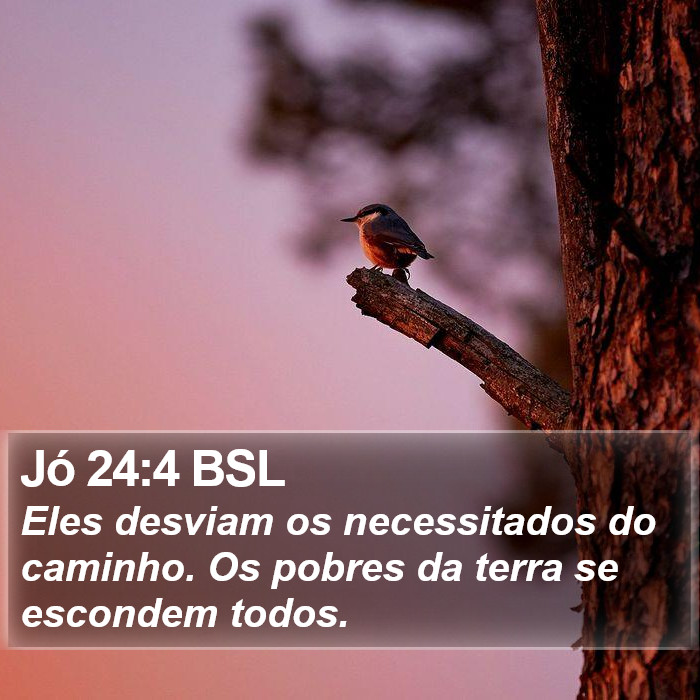 Jó 24:4 BSL Bible Study