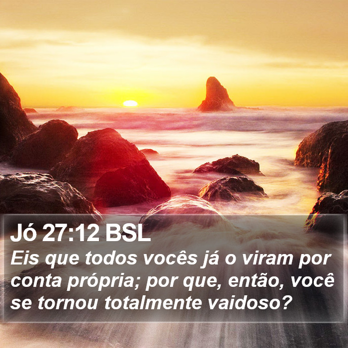 Jó 27:12 BSL Bible Study
